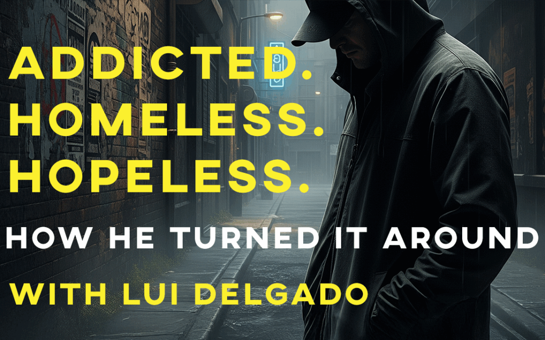 Addicted, Homeless, Helpless. Inspiring Addiction Recovery Story.